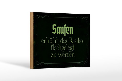 Holzschild saufen erhöht