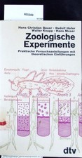 Zoologische Experimente. Praktische Versuchsanleitungen mit theoretischen Einfüh