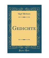 Gedichte classic reprint - [classic, reprint]