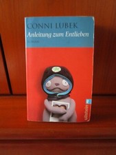 Anleileitung zum Entlieben von Conni Lubek