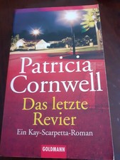 Das letzte Revier von Patricia Cornwell - Ein Kay-Scarpetta-Roman
