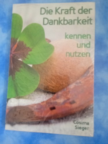 Die kraft der dankbarkeit - die,