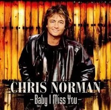 Baby I Miss You | Chris Norman