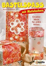 Bastelspass mit Motivlochern: Creative Ideen für jeden Anlass (Creativ-Taschenbu