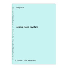 Maria Rosa mystica AM, Weigl: