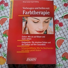 Farbtherapie-Vorbeugen und Heilen , Gesundheitsratgeber
