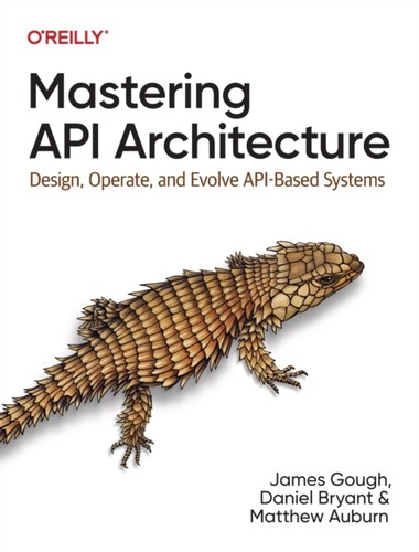 Mastering api architecture - api,