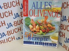 DER FEINSCHMECKER Alles über Olivenöl: 50 mediterrane Rezepte (Feinschmecker Boo