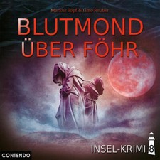 Insel-Krimi - Blutmond Über Föhr. Folge.8, 1 Audio-CD | Markus Topf, Timo Reuber