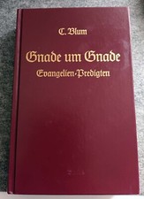 Gnade um Gnade. Evangelien-Predigten für das ganze Kirchenjahr (Gebunden 1991)