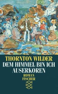 Dem himmel bin ich - ich, auserkoren