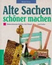 Alte Sachen schöner machen