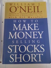 How to Make Money Selling Stocks Short | William J O'Neil (u. a.) | Taschenbuch