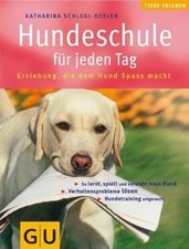 Hundeschule für jeden Tag: Erziehung, die dem Hund Spaß ... | Buch | Zustand gut