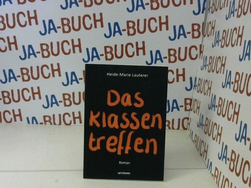 Das klassentreffen roman - klassentreffen, [roman]