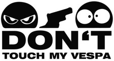 Don't Touch My Vespa Aufkleber schwarz/matt Sticker Moped Kult ca. 11x6 cm