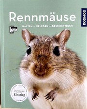 Rennmäuse - Halten, Pflegen, Beschäftigen - Der ideale Einstieg - Anja Steinkamp