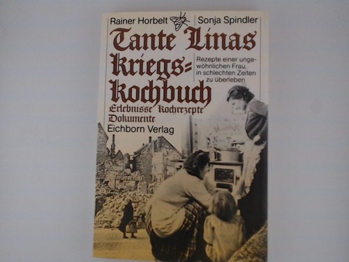 Tante linas kriegskochbuch - linas,