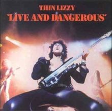 Live and dangerous von thin - dangerous,