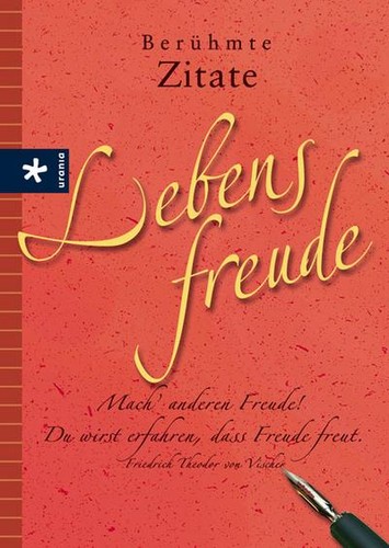 Lebensfreude berühmte - lebensfreude:,