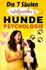 Erfolgreiche Hundepsychologie: Die Sieben Säulen ei... | Buch | Zustand sehr gut