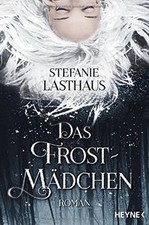 Das Frostmädchen: Roman von
