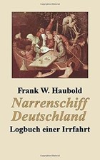 Narrenschiff Deutschland: Logbuch einer Irrfahrt vo... | Buch | Zustand sehr gut