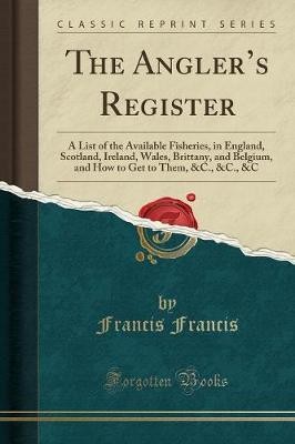 The angler register - the, francis