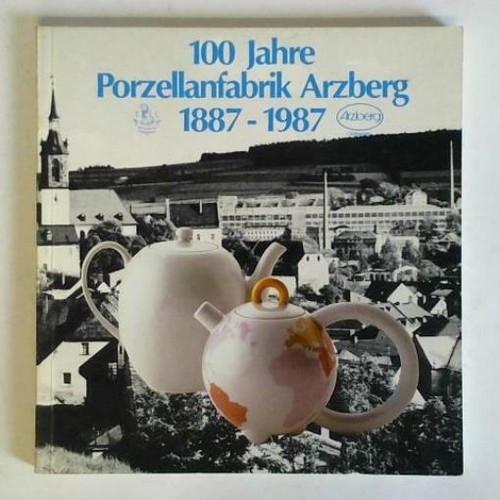 100 jahre porzellanfabrik - jahre,
