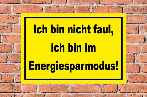 Schild ich bin nicht - schild, faul