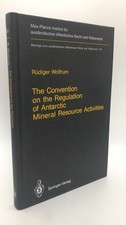Wolfrum The convention on the regulation of Antarctic mineral resource activi..
