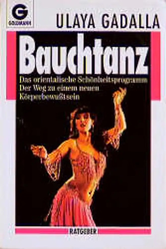 Bauchtanz das orientalische - -,