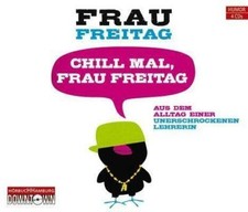 Chill mal, Frau Freitag von