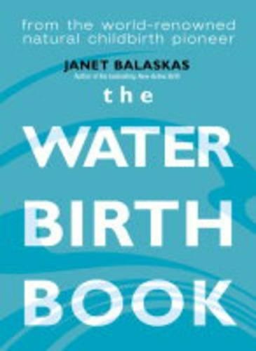 The waterbirth book - the, from