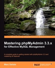 Delisle - Mastering Phpmyadmin 3.3.X for Effective MySQL Management -  - X555z