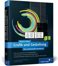 Grafik und Gestaltung: Mediengestaltung von A bis Z verständlich erklärt (Galile