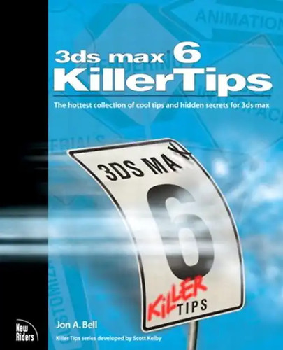 3ds max killer tips - 3ds, tips: