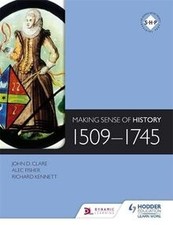 Making Sense of History: 1509-1745 von Fisher, Alec | Buch | Zustand gut