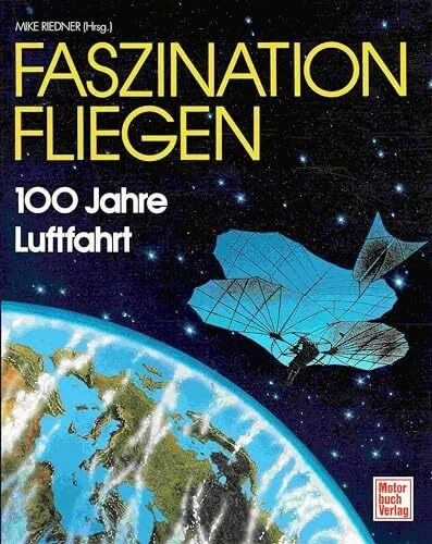 Faszination fliegen 100 - 100, jahre