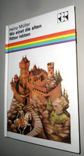 Wo einst die alten Ritter lebten,  mittelalterliche Burg, Kinderbuch DDR