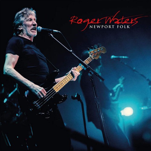 Roger waters newport - waters, folk
