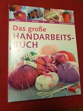 Das große Handarbeitsbuch filzen stricken häkeln nähen  