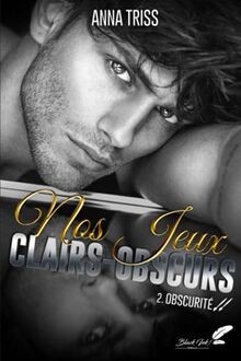 Nos jeux clairs - -obscurs:, tome