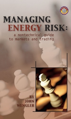 Managing energy risk - managing, risk: