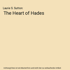 The Heart of Hades, Laurie S