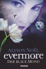 Evermore 2: Der blaue Mond - Alyson Noël [Weltbild]