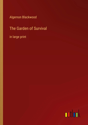 The garden survival - of, in