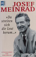 Josef Meinrad. Da streiten sich die Leut herum... Heyne.