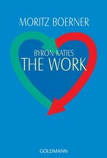 Byron Katies The Work. Der