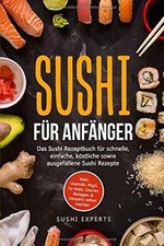 Sushi für Anfänger - Das
